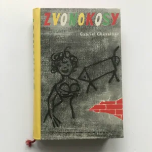 Zvonokosy, Gabriel Chevallier