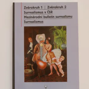 Zvěrokruh 1 / Zvěrokruh 2 / Surrealismus v ČSR / Mezinárodní bulletin surrealismu / Surrealismus, Vítězslav Nezval, Karel Teige, kolektiv autorů