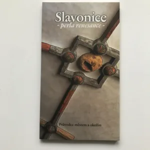 Slavonice, perla renesance (Průvodce městem a okolím), Daniel Chadim, Zdeňka Chadimová, kolektiv autorů
