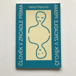Člověk v zrcadle písma, Hana Filipcová