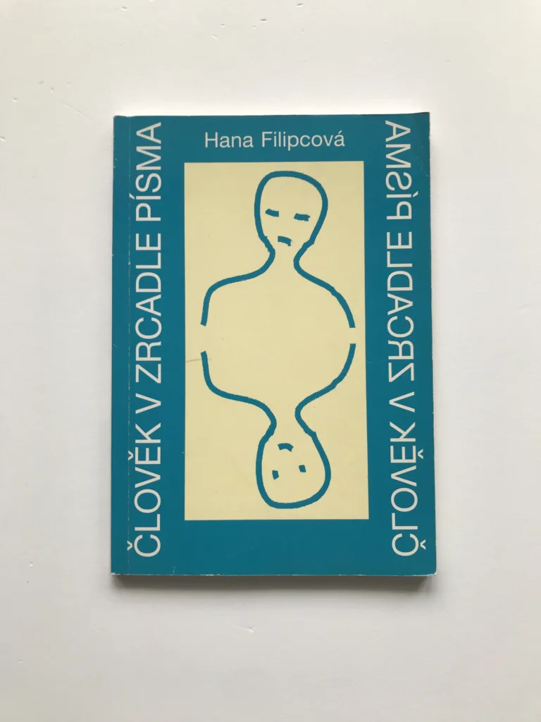 Člověk v zrcadle písma, Hana Filipcová