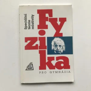 Fyzika pro gymnázia – Speciální teorie relativity (věnování autora), Karel Bartuška