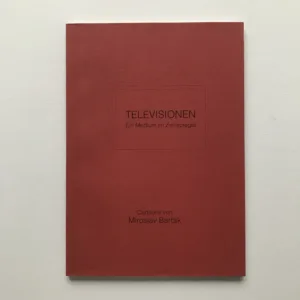Televisionen (Ein Medium im Zerrspiegel), Miroslav Barták
