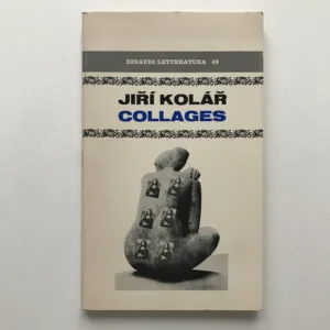 Collages, Jiří Kolář, Angelo Maria Ripellino