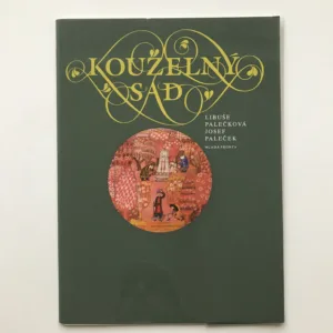 Kouzelný sad (Orientální pohádka), Libuše Palečková, Josef Paleček