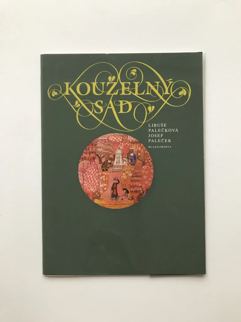 Kouzelný sad (Orientální pohádka), Libuše Palečková, Josef Paleček