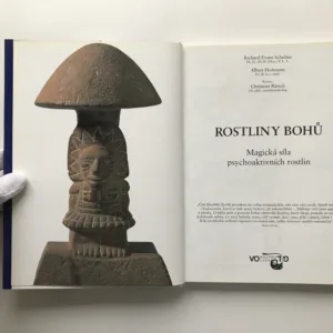 Rostliny bohů (Magická síla psychoaktivních rostlin), Richard Evans Schultes, Albert Hofmann, Christian Rätsch