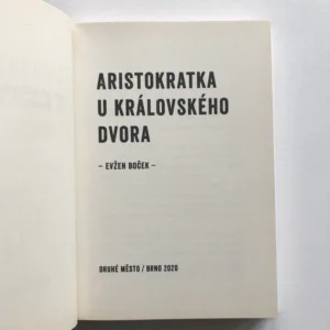 Aristokratka u královského dvora, Evžen Boček