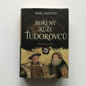 Kořeny růže Tudorovců, Mari Griffith