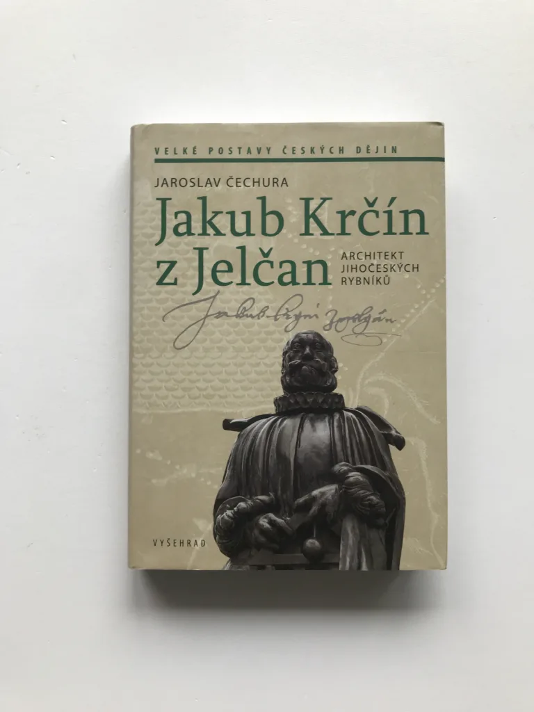 Jakub Krčín z Jelčan (Architekt jihočeských rybníků), Jaroslav Čechura