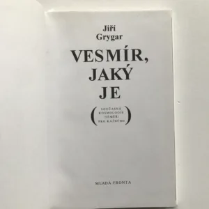 Vesmír, jaký je – Současná kosmologie (téměř) pro každého, Jiří Grygar