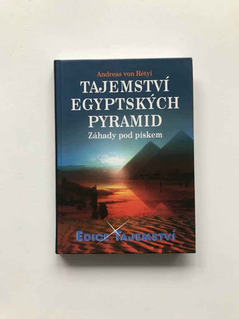 Tajemství egyptských pyramid (Záhady pod pískem), Andreas von Rétyi