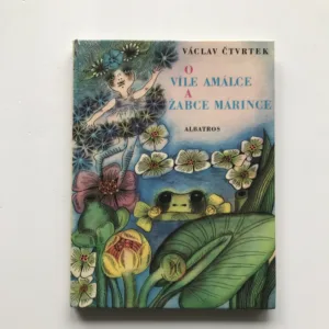 O víle Amálce a žabce Márince, Václav Čtvrtek, Olga Čechová