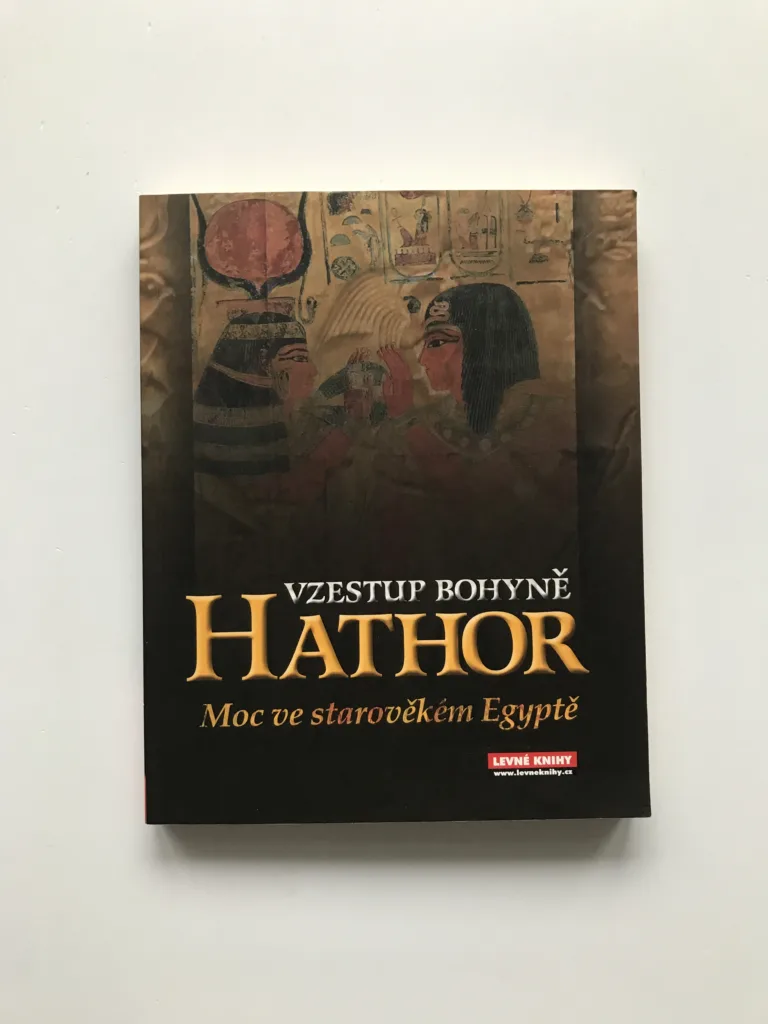 Vzestup bohyně Hathor (Moc bohyně ve starověkém Egyptě), Alison Robertsová