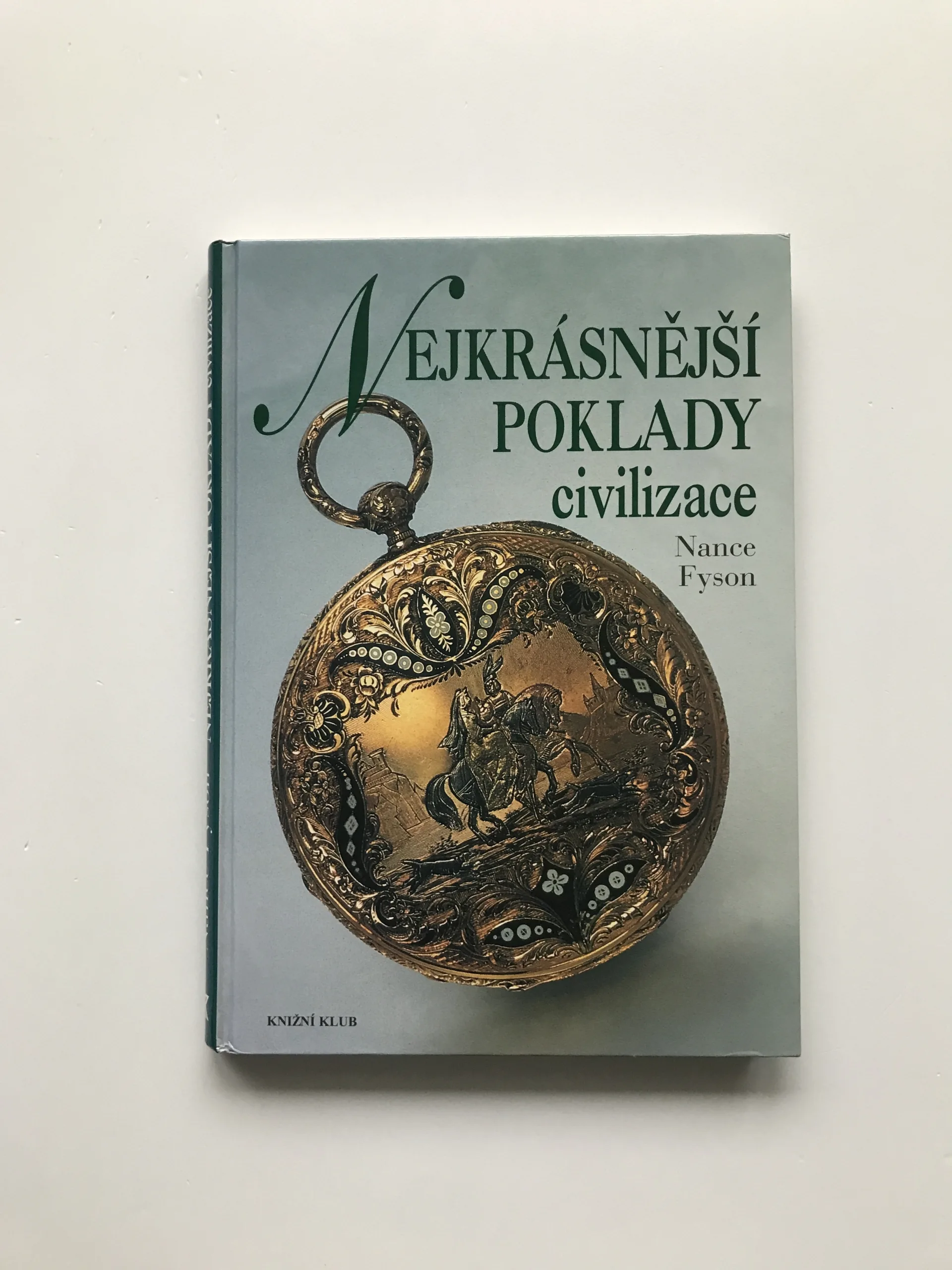 Nejkrásnější poklady civilizace (Obdivuhodná díla vytvořená lidskou rukou), Nance Fyson