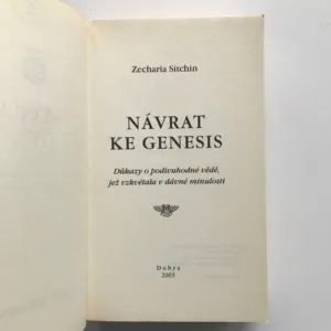 Návrat ke Genesis (Důkazy o podivuhodné vědě, která vzkvétala v dávné minulosti), Zecharia Sitchin