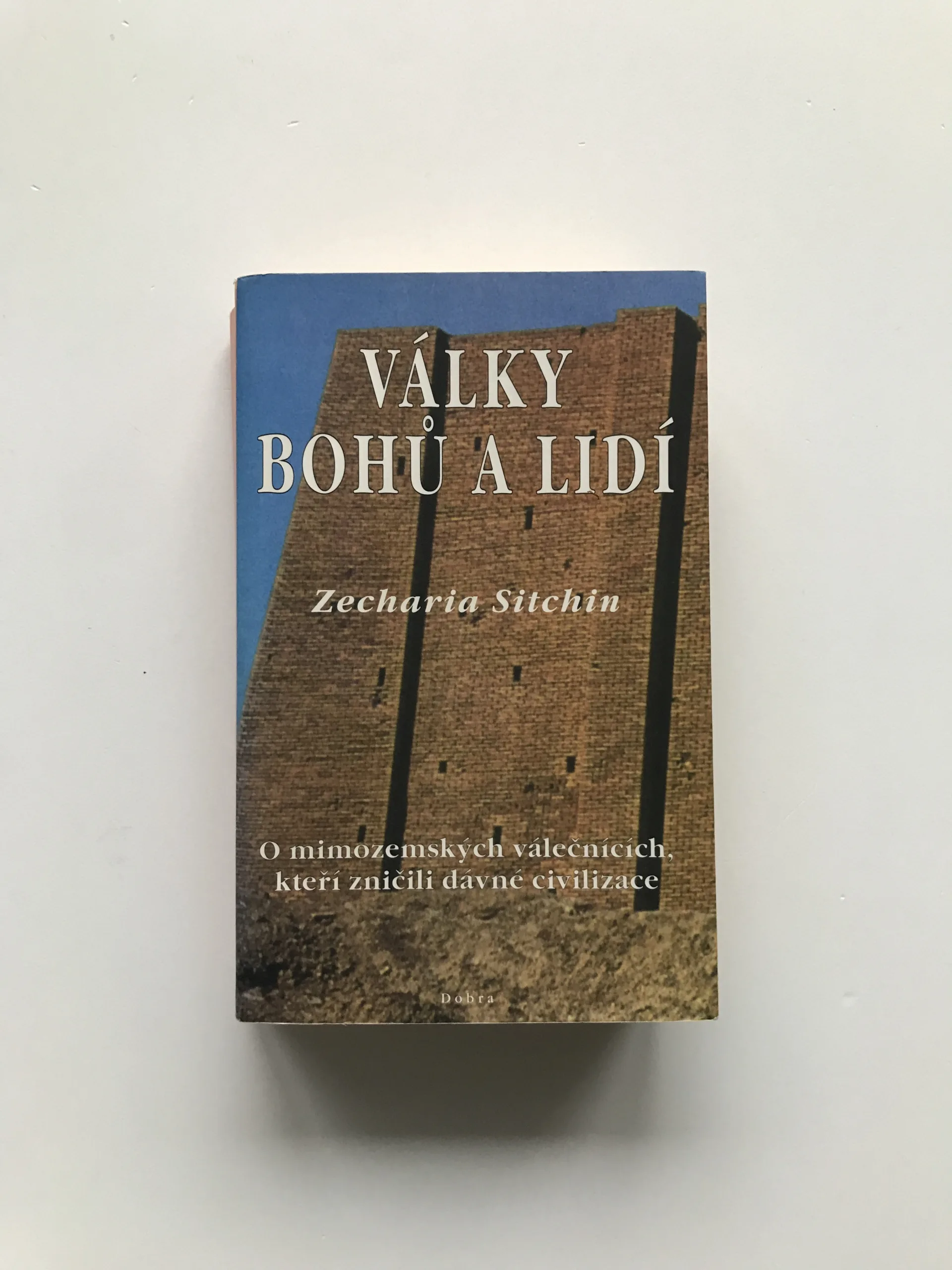 Války bohů a lidí (O mimozemských válečnících, kteří zničili dávné civilizace), Zecharia Sitchin