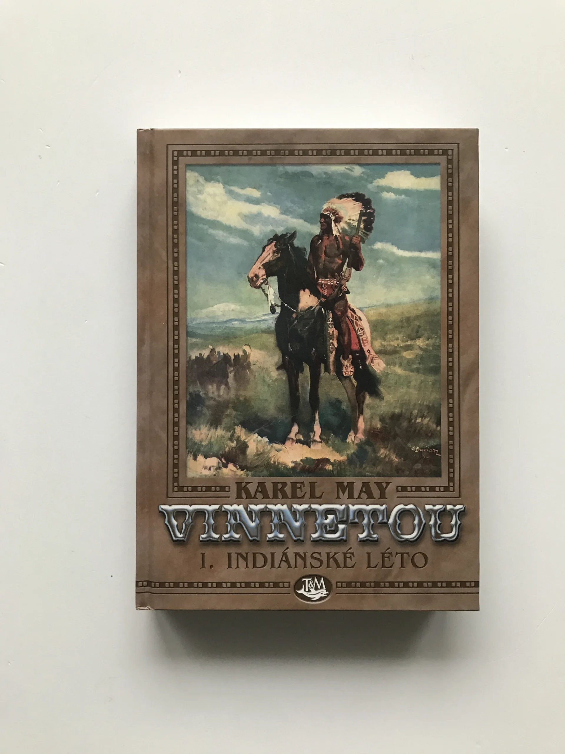 Vinnetou I. – Indiánské léto, Karel May, Zdeněk Burian