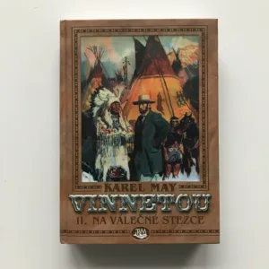 Vinnetou II. – Na válečné stezce, Karel May, Zdeněk Burian