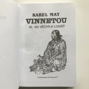 Vinnetou III. – Do věčných lovišť, Karel May, Zdeněk Burian