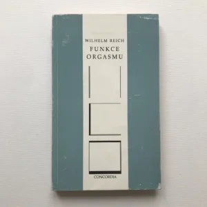 Funkce orgasmu (Sex-ekonomické problémy biologické energie), Wilhelm Reich