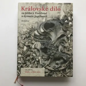 Královské dílo za Jiřího z Poděbrad a dynastie Jagellonců (Díl první – Král a šlechta), Jiří Kuthan