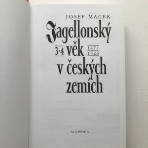 Jagellonský věk v českých zemích 1/2 + 3/4, Josef Macek