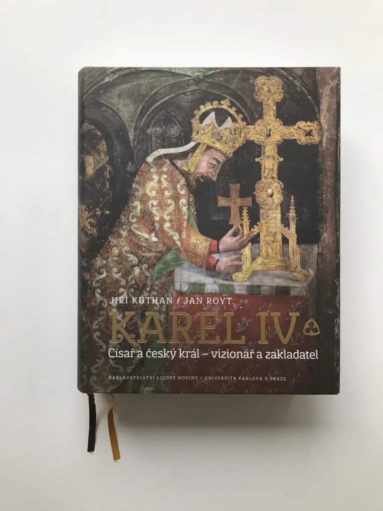 Karel IV. (Císař a český král – vizionář a zakladatel), Jiří Kuthan, Jan Royt