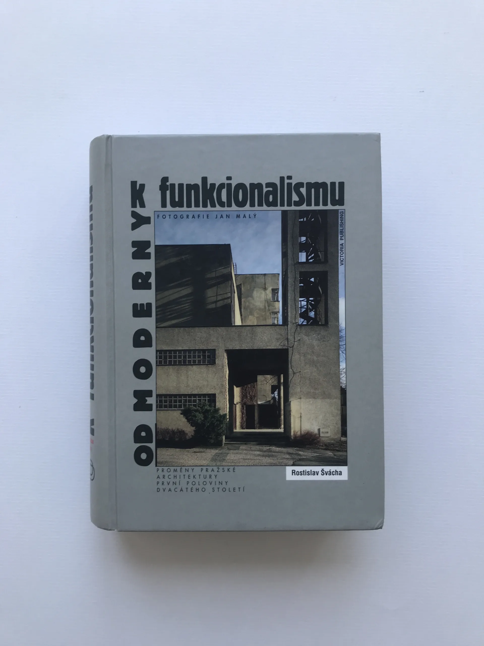 Od moderny k funkcionalismu, Rostislav Švácha