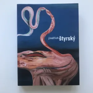 Jindřich Štyrský, Lenka Bydžovská, Karel Srp