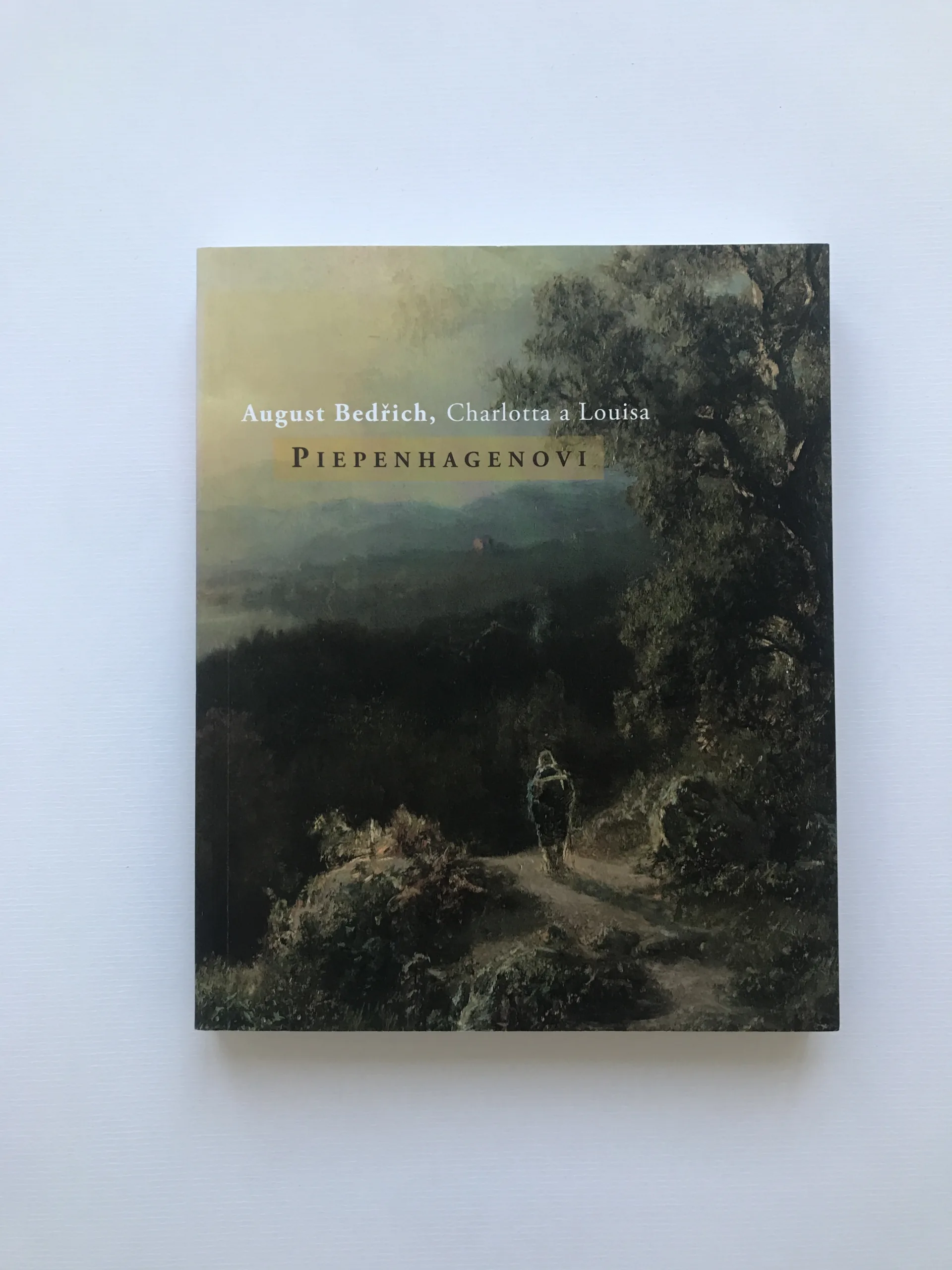 August Bedřich, Charlotta a Louisa Piepenhagenovi, Naděžda Blažíčková-Horová, Šárka Leubnerová