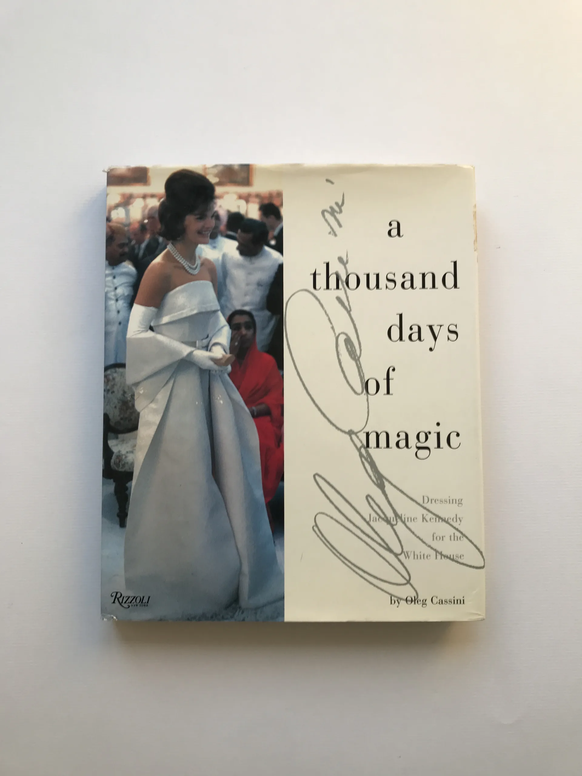 A Thousand Days of Magic (Dressing Jacqueline Kennedy for the White House) (podpis autora), Oleg Cassini