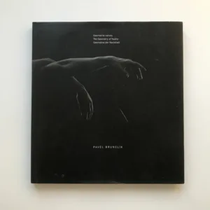 Geometrie nahoty / The Geometry of Nudity / Geometrie der Nacktheit (podpis autora), Pavel Brunclík, Daniela Mrázková