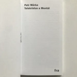 Telekristus a Mentál, Petr Měrka
