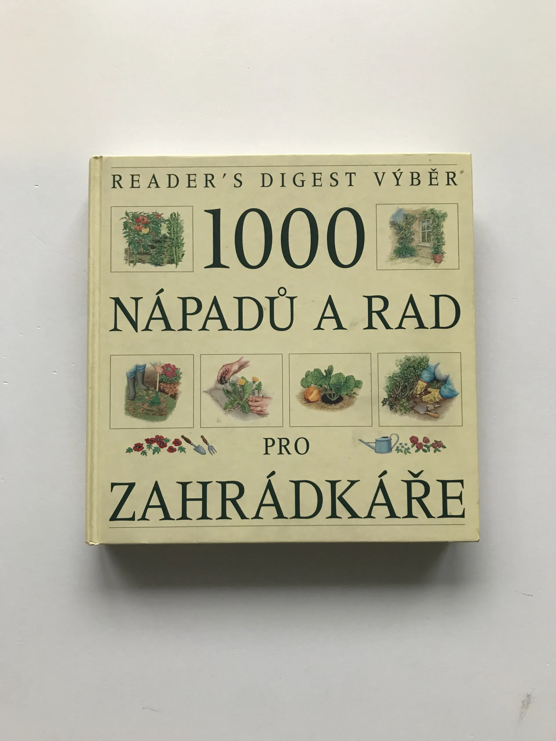 1000 nápadů a rad pro zahrádkáře