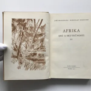 Afrika snů a skutečností, 3. díl, Jiří Hanzelka, Miroslav Zikmund