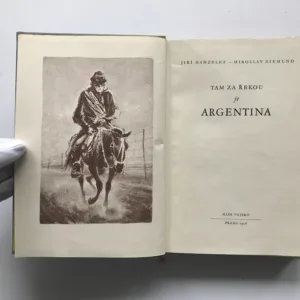 Tam za řekou je Argentina, Jiří Hanzelka, Miroslav Zikmund