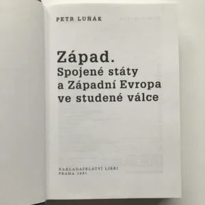 Západ. Spojené státy a Západní Evropa ve studené válce, Petr Luňák