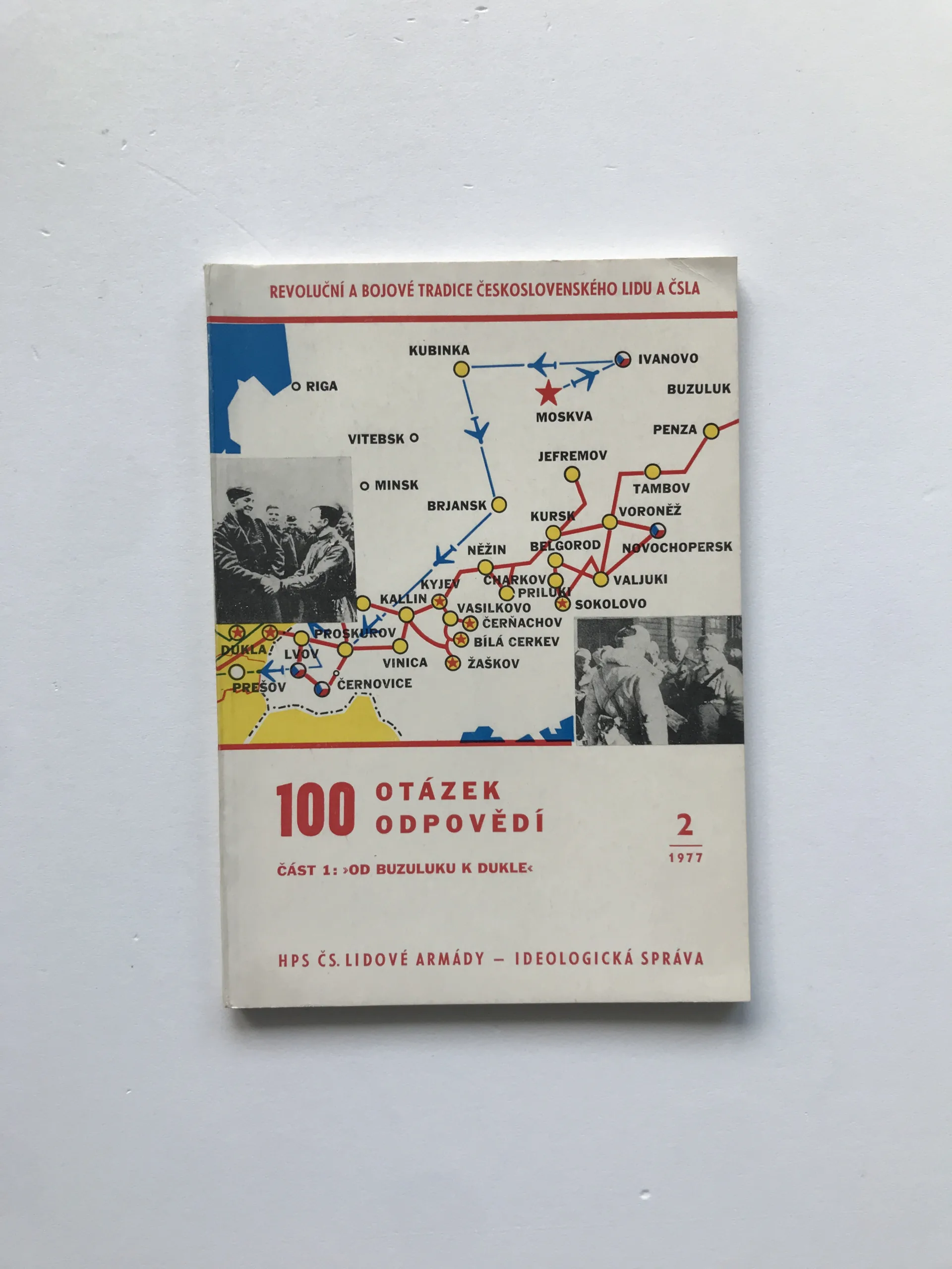 100 otázek a 100 odpovědí o tradicích Československé lidové armády, část 1. – Od Buzuluku k Dukle, Milan Kolář, kolektiv autorů