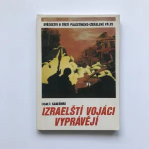 Izraelští vojáci vyprávějí (Svědectví o třetí palestinsko-izraelské válce), Chalíl Sawáhirí