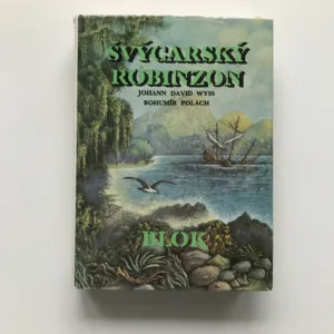 Švýcarský Robinzon, Johann David Wyss, Bohumír Polách