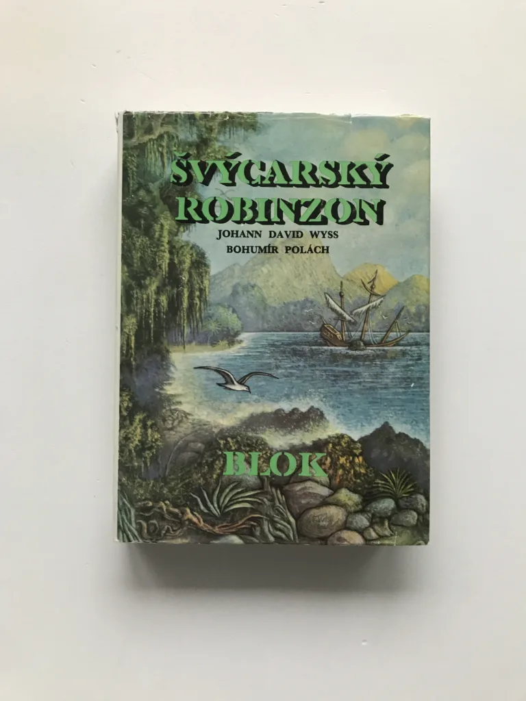 Švýcarský Robinzon, Johann David Wyss, Bohumír Polách