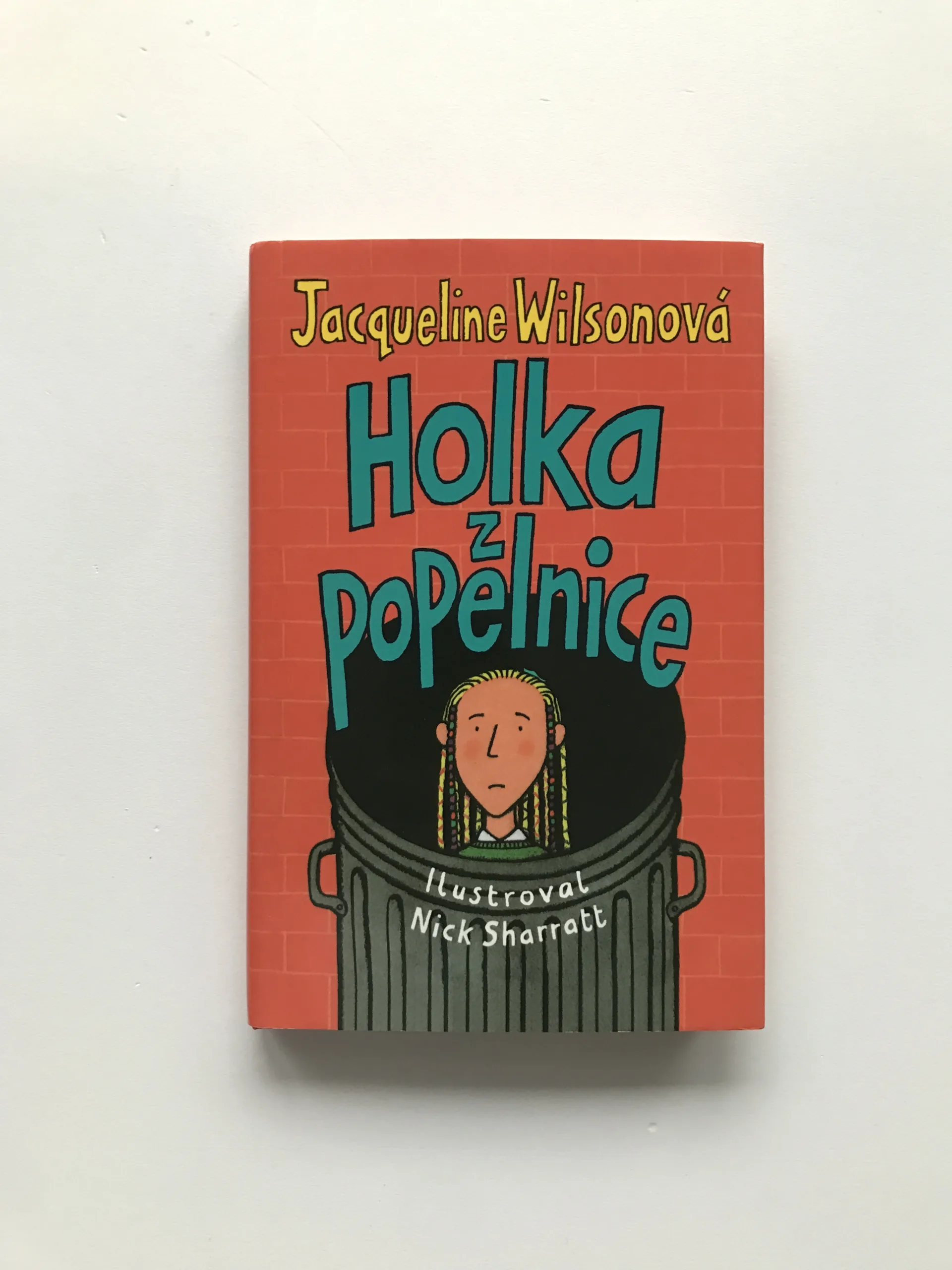 Holka z popelnice, Jacqueline Wilsonová, Nick Sharratt