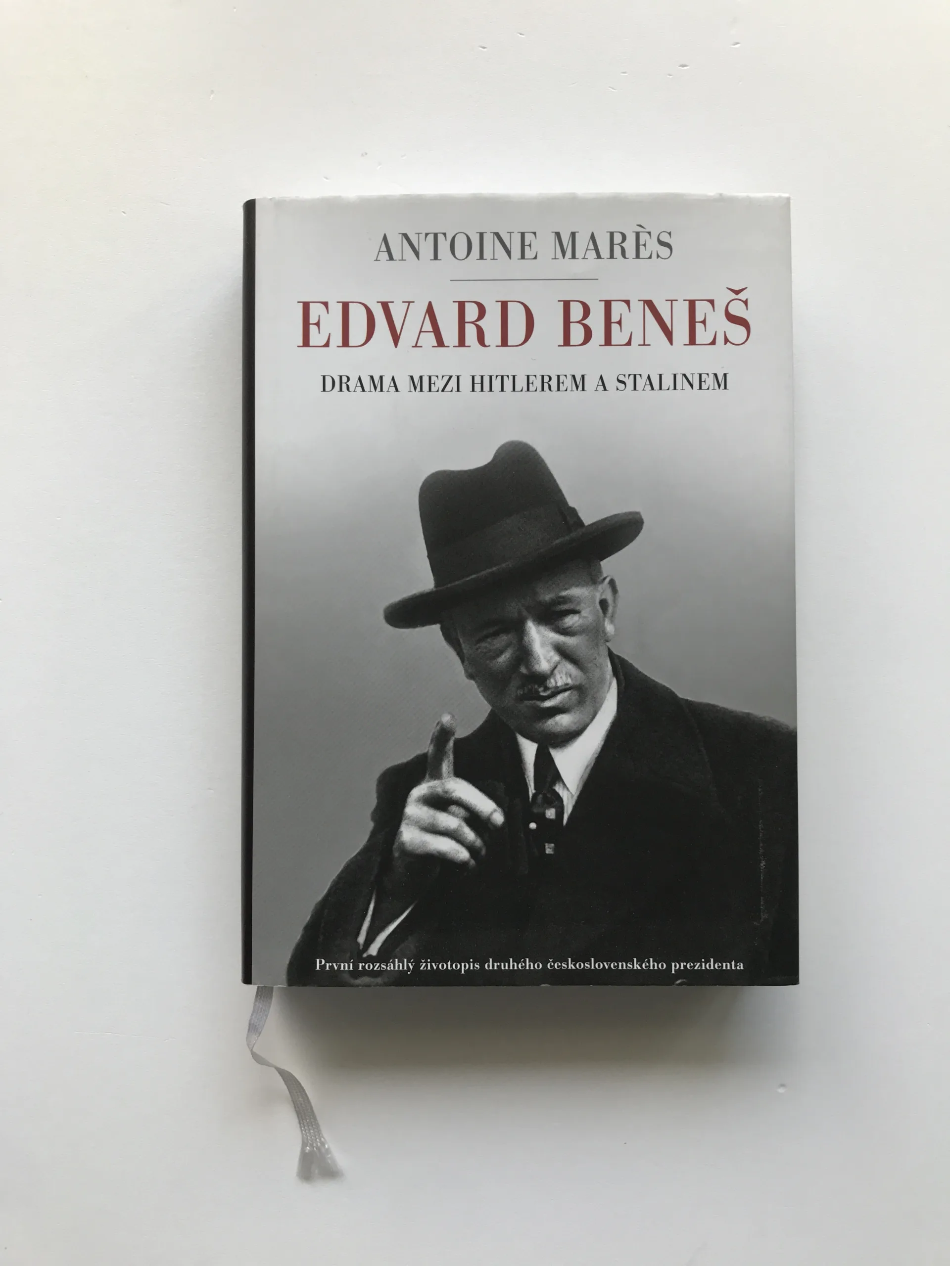 Edvard Beneš od slávy k propasti (Drama mezi Hitlerem a Stalinem), Antoine Mares