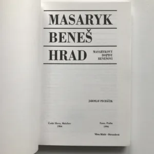 Masaryk Beneš Hrad (Masarykovy dopisy Benešovi), Jaroslav Pecháček