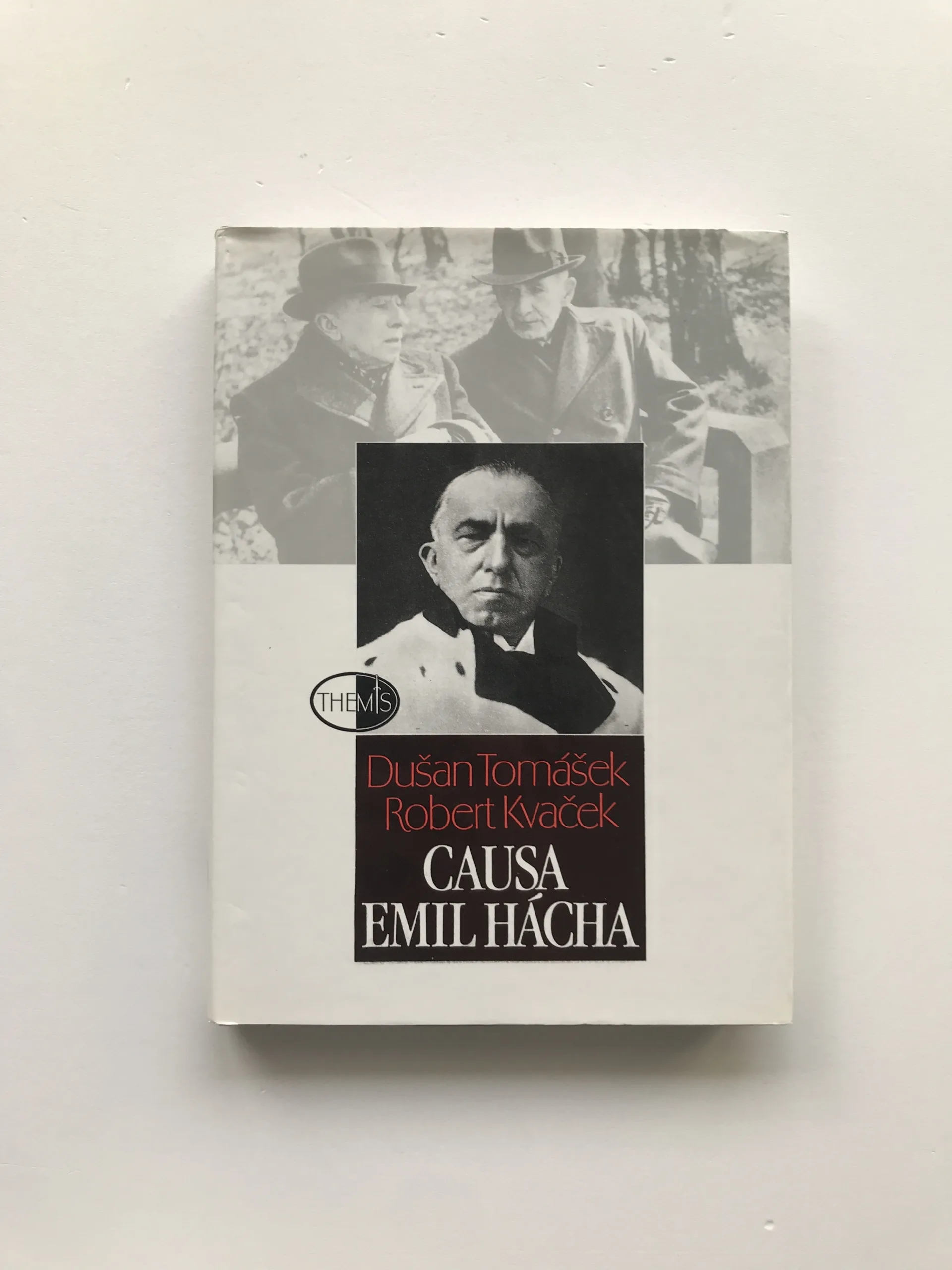 Causa Emil Hácha, Dušan Tomášek, Robert Kvaček