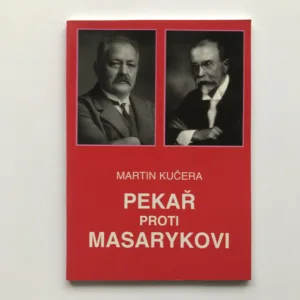 Pekař proti Masarykovi (Historik a politika), Martin Kučera