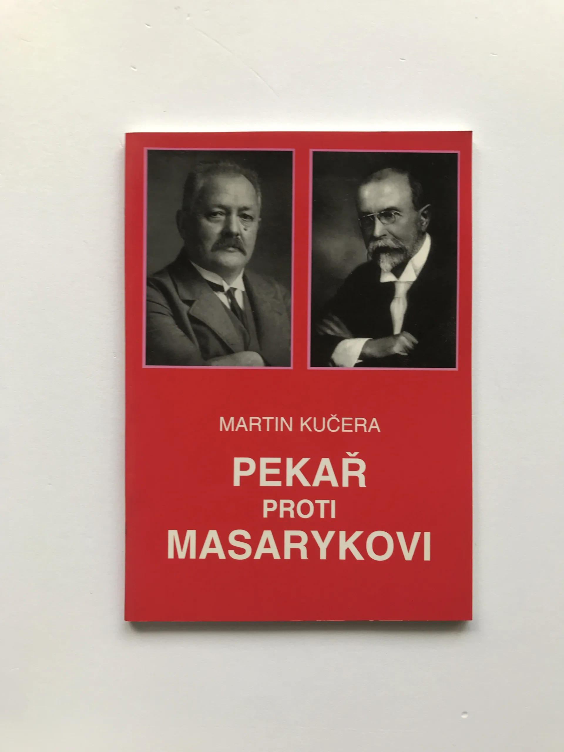 Pekař proti Masarykovi (Historik a politika), Martin Kučera