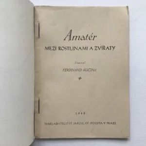 Amatér mezi rostlinami a zvířaty, Ferdinand Bučina