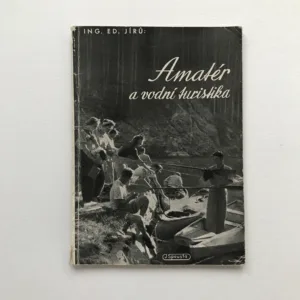 Amatér a vodní turistika, Eduard Jírů